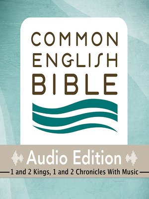 cover image of CEB Common English Bible Audio Edition with music - 1 and 2 Kings, 1 and 2 Chronicles